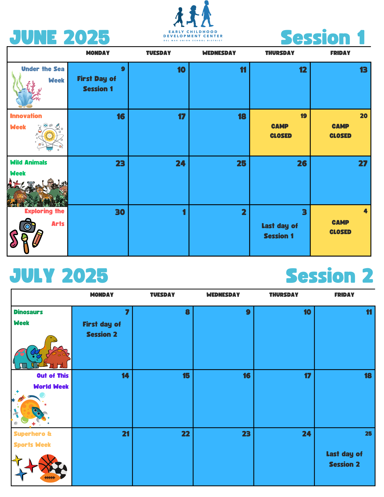 summer camp session 1: 6/9-7/3, closed june 19 and 20. session 2: 7/7-7/25.